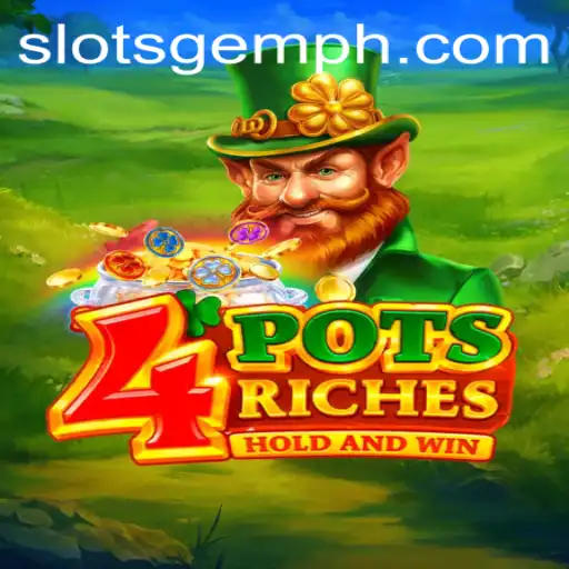 Unlocking the Excitement of 4potsriches: A Deep Dive into SlotsGem's Latest Slot Sensation